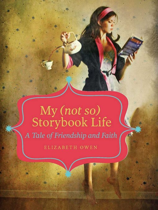 Title details for My (not so) Storybook Life by Elizabeth Owen - Available